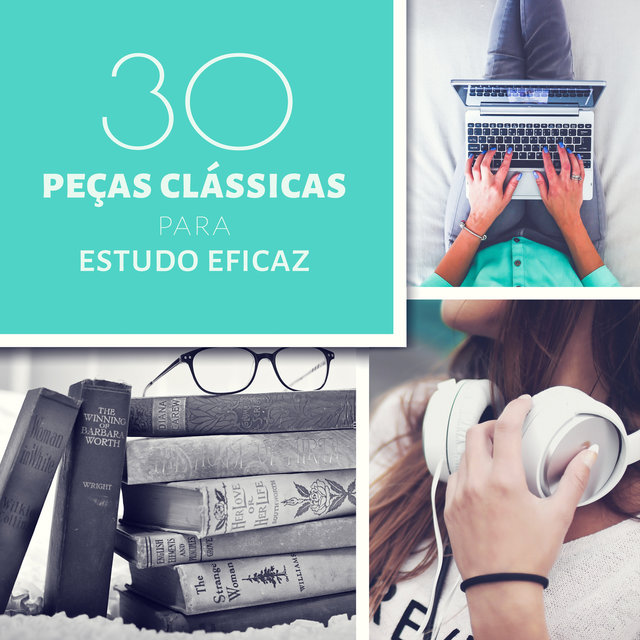 30 Peças Clássicas para Estudo Eficaz – Melhor Música Clássica Relaxante & Paz Interior