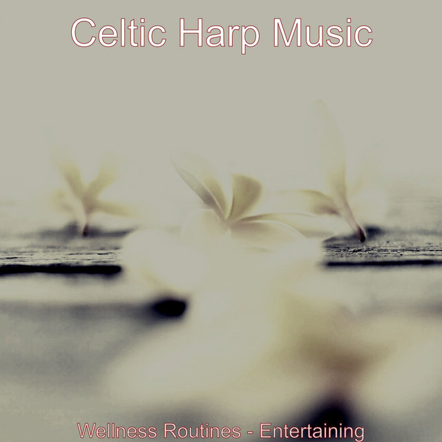Wellness Routines - Entertaining