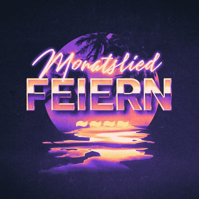 Feiern - Monatslied