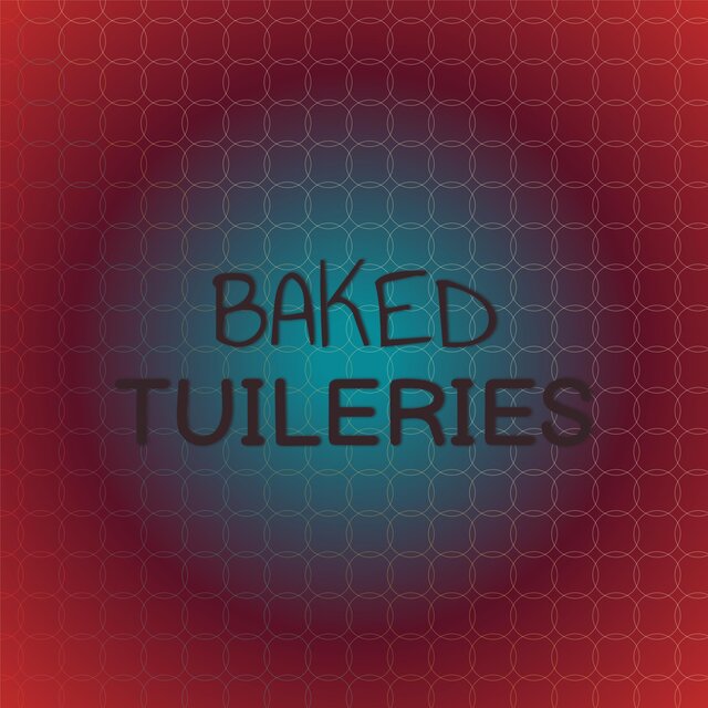 Baked Tuileries