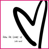How He Loves Us