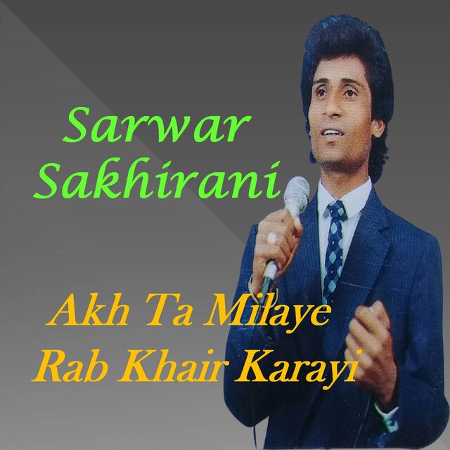 Akh Ta Milayi Rab Khair Karayi