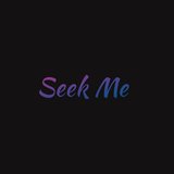 Seek Me