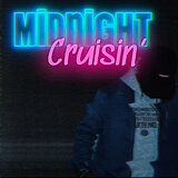MIDNIGHT CRUISIN'.