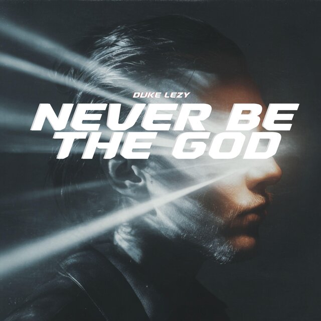 Never Be The God