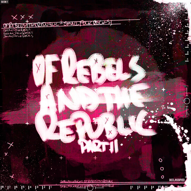 Small Folk Rocks! Of Rebels & The Republic, Pt. 2