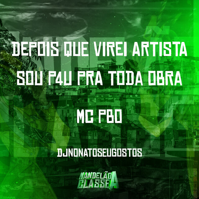 Depois Que Virei Artista   Sou P4U pra Toda Obra