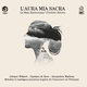 Cover art for album L'aura mia sacra (Mélodies et madrigaux inspirés de Pétrarque) by La Main Harmonique, Frédéric Bétous