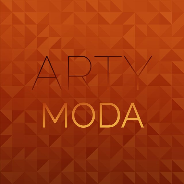 Arty Moda By Various Artists On TIDAL Arty Moda By Various Artists On TIDAL