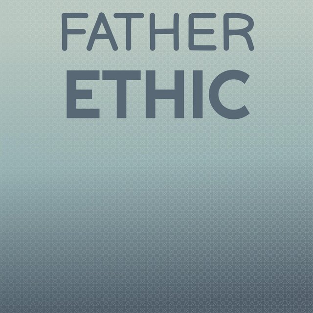 Father Ethic