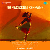 Oh Rasikkum Seemane