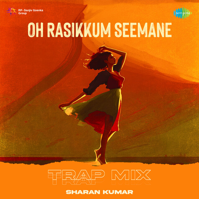 Oh Rasikkum Seemane (Trap Mix)