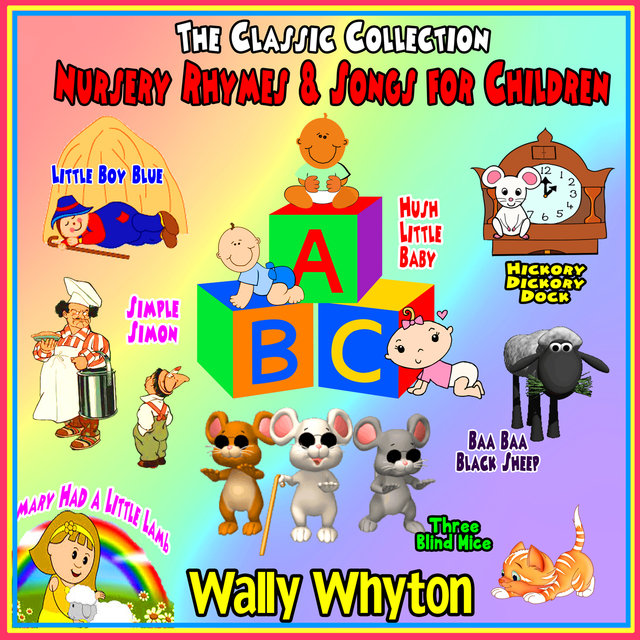 The Classic Collection : Nursery Rhymes and Songs for Children