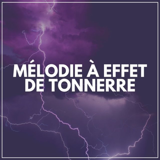 Mélodie à Effet de Tonnerre