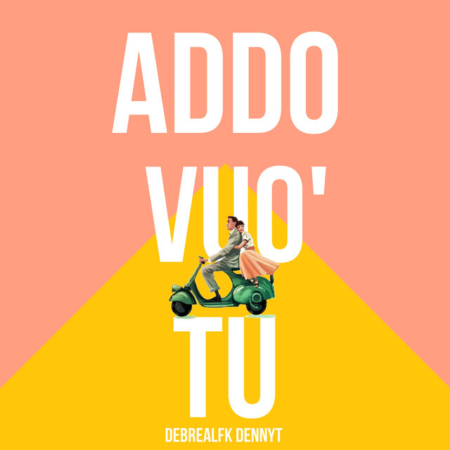 Addo vuo’ tu