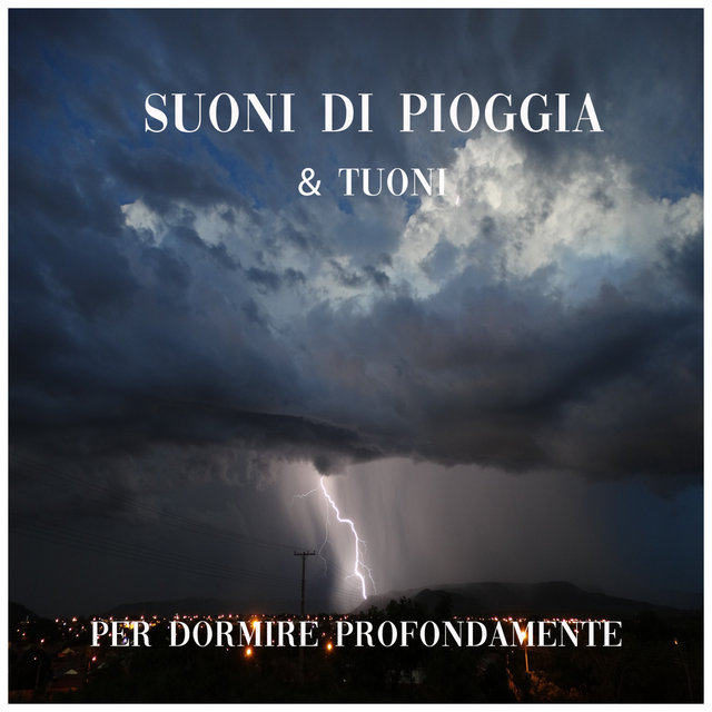 Suoni di Pioggia e Tuoni per Dormire Profondamente by Rilassamento ...