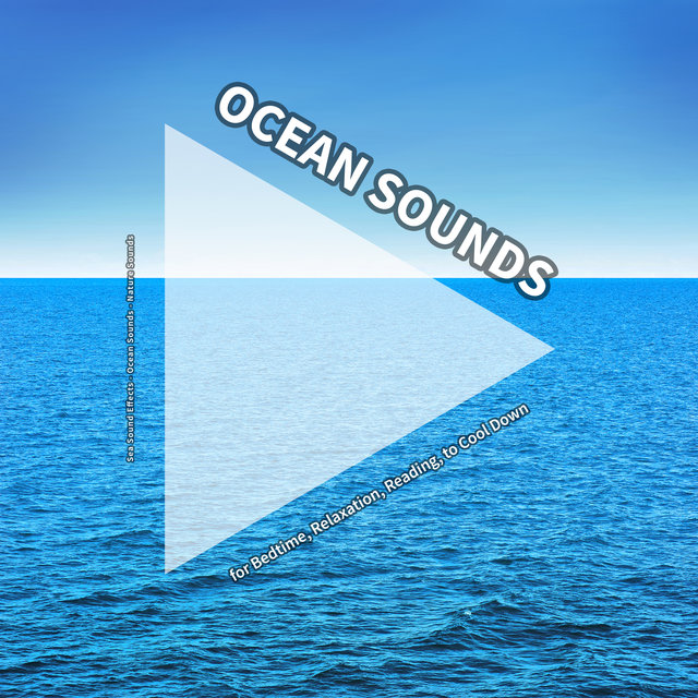 Ocean Sounds for Bedtime, Relaxation, Reading, to Cool Down