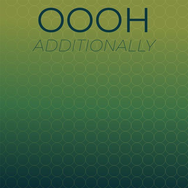Oooh Additionally
