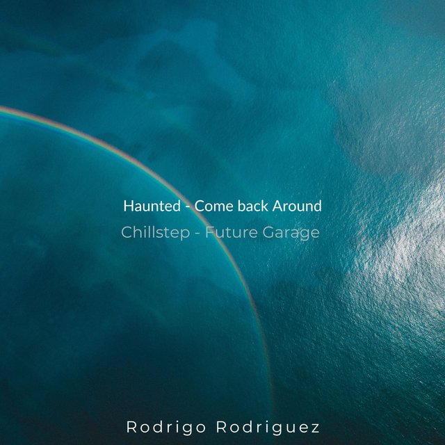 Haunted - Come Back Around (Chillstep & Future Garage)