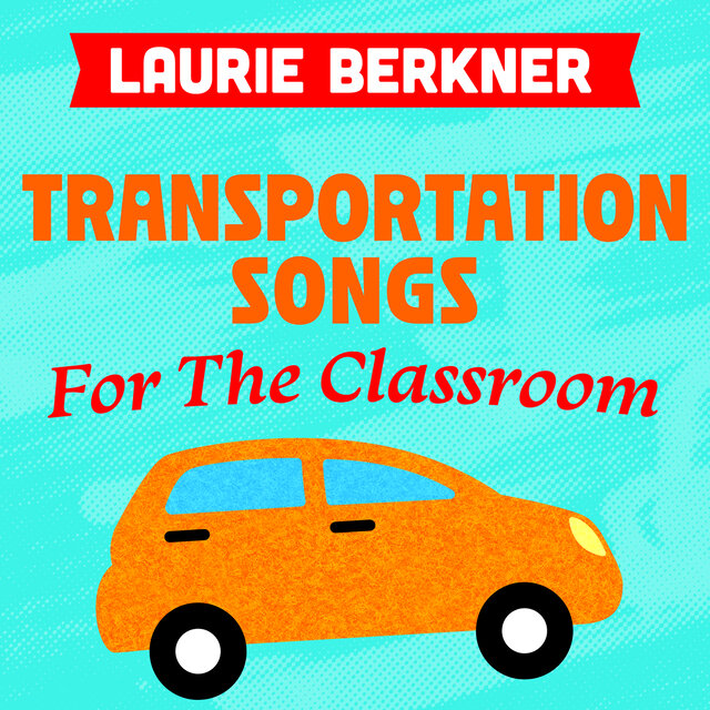 Transportation Songs For The Classroom