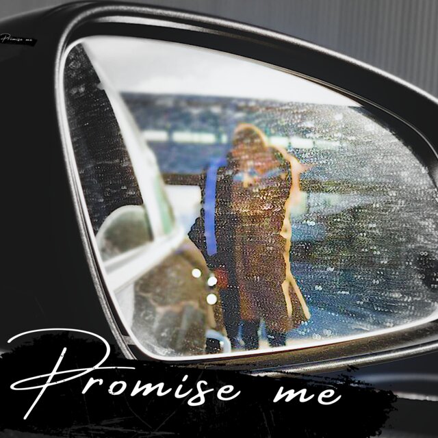 Promise me
