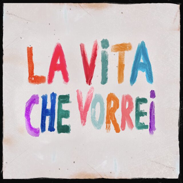 La vita che vorrei
