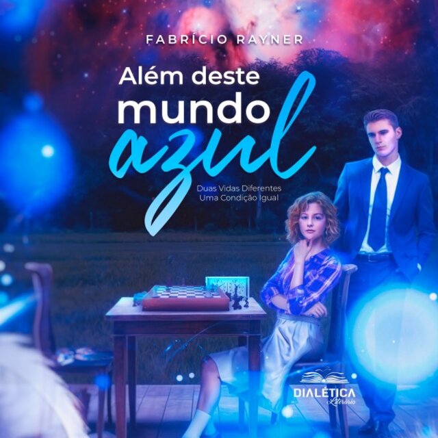 Além Deste Mundo Azul (Duas Vidas Diferentes - Uma Condição Igual)