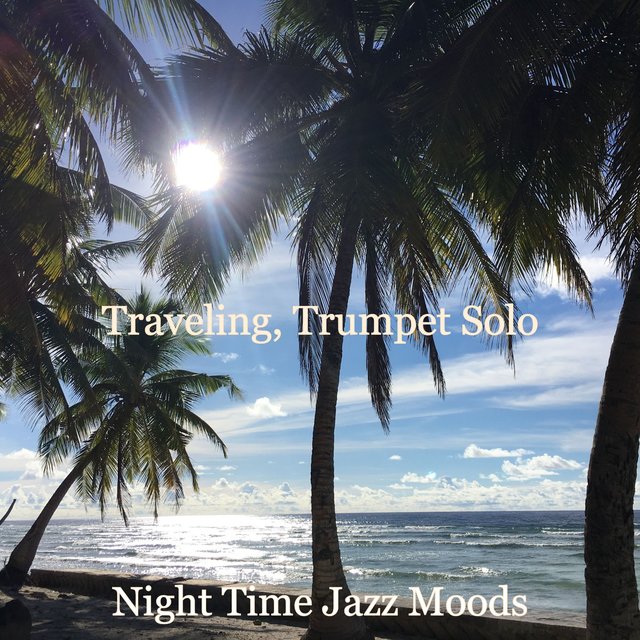 Traveling, Trumpet Solo