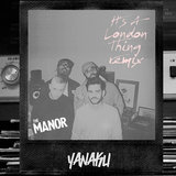 It's A London Thing (Yanaku Remix)
