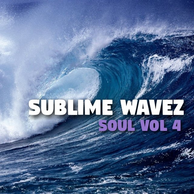 Sublime Wavez: Soul, Vol. 4 (Soul, Vol. 3)