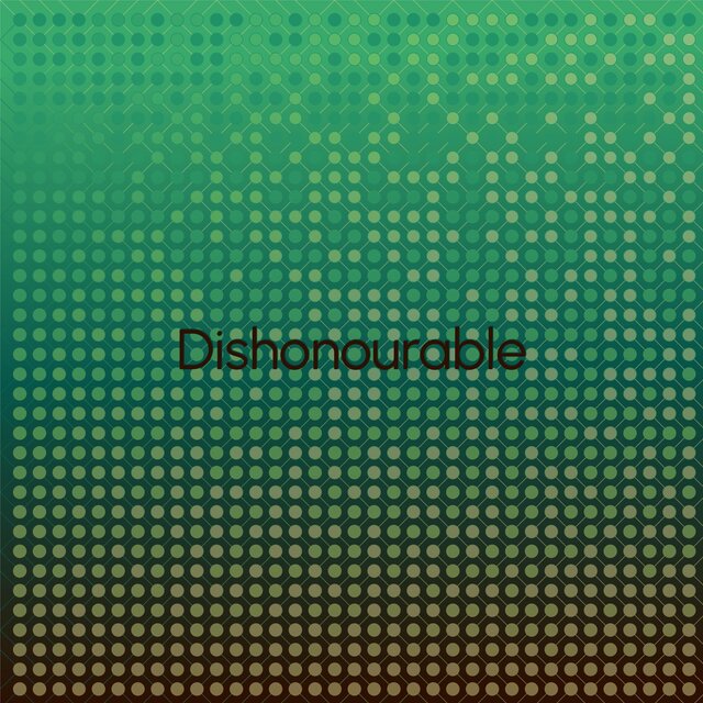 Dishonourable