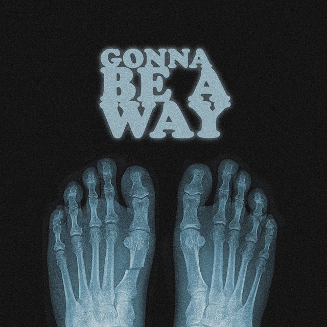 Gonna Be A Way