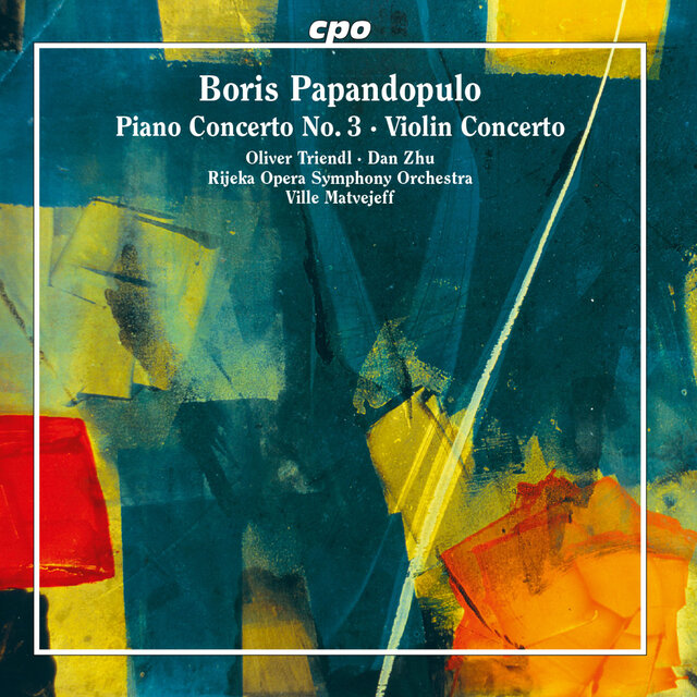 Papandopulo: Piano Concerto No. 3 & Violin Concerto