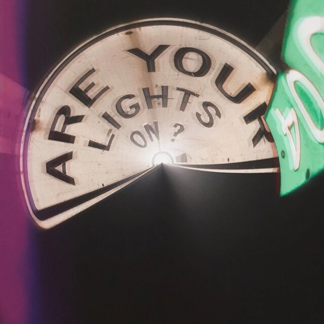 ARE YOUR LIGHTS ON?