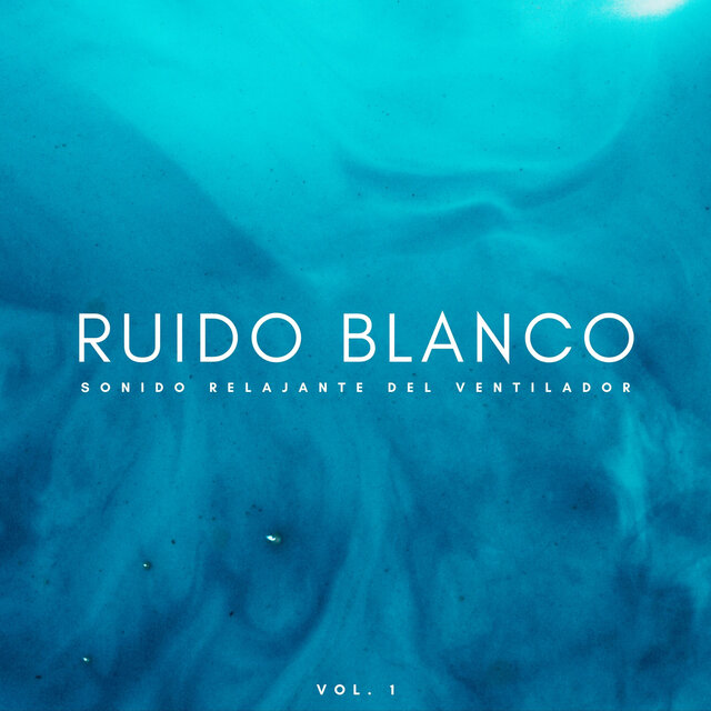 Ruido Blanco: Sonido Relajante Del Ventilador Vol. 1