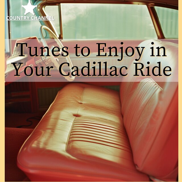 Tunes to Enjoy in Your Cadillac Ride