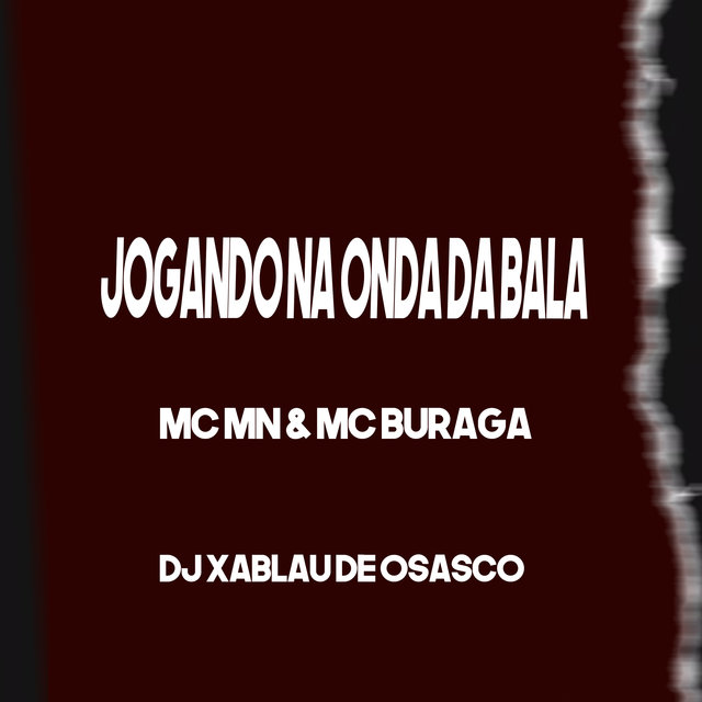 Jogando na Onda da Bala