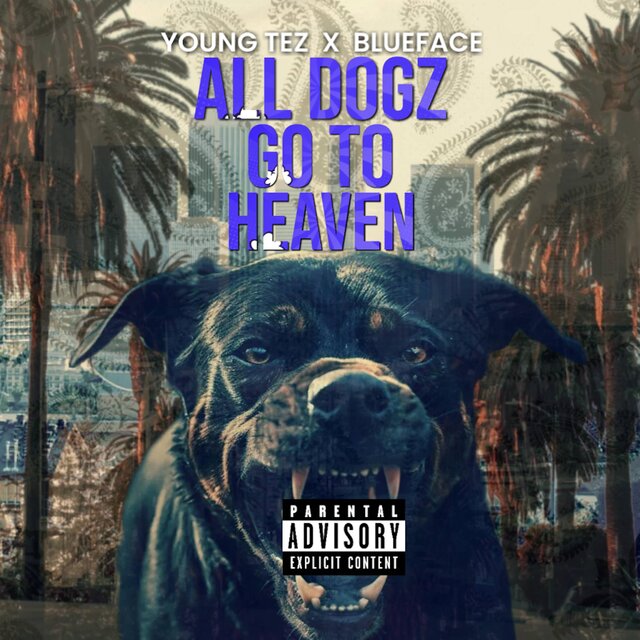 All Dogz Go to Heaven (feat. Blueface)