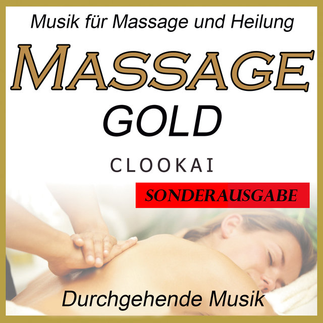 Massage Gold: Musik für Massage und Heilung: Sonderausgabe