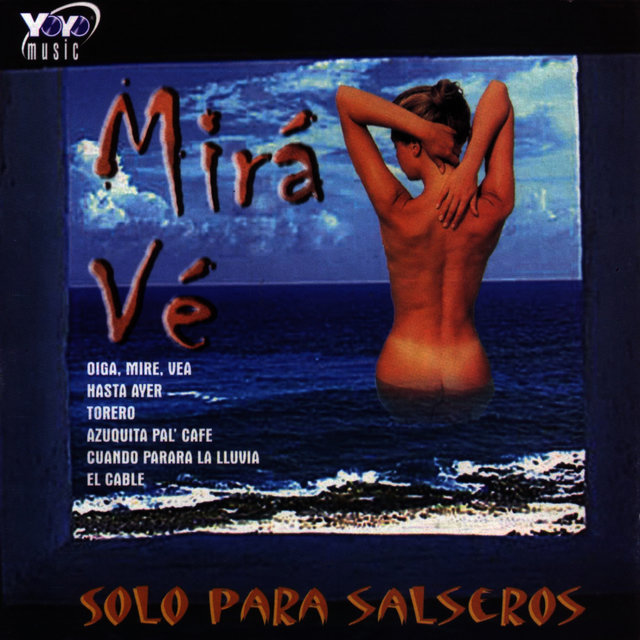 Mirá Vé - Solo Para Salseros