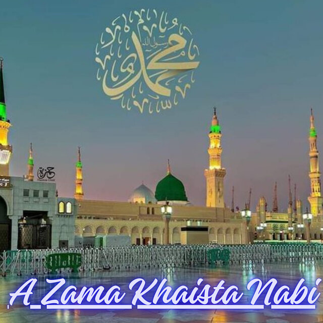 A Zama Khaista Nabi