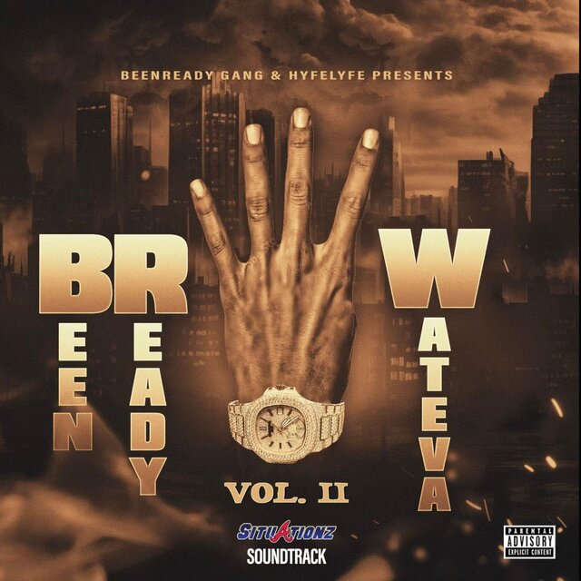 Been Ready 4 Wateva Volume.2