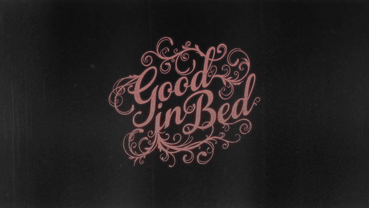Good In Bed (Lyric Video)