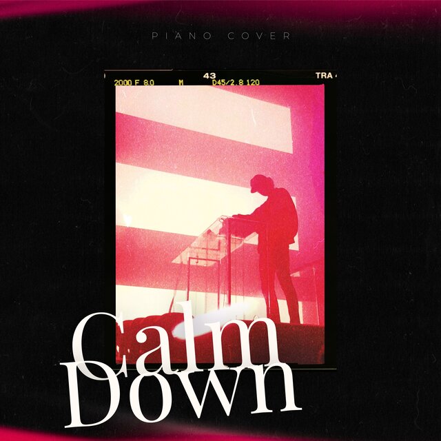 Calm Down (Piano Cover) (Instrumental Version)