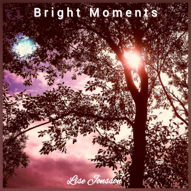 Bright Moments