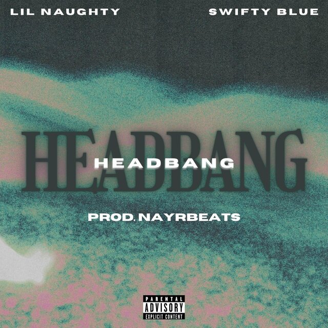 Headbang (feat. Swifty Blue)