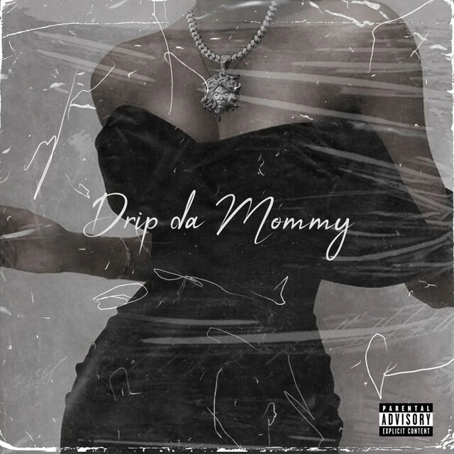 Drip da Mommy