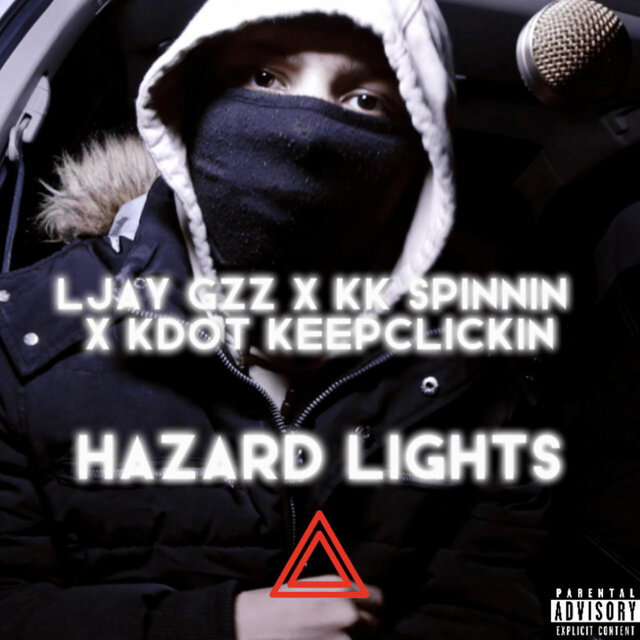 Hazard Lights (feat. Kdot KeepClickin, KK Spinnin, Ljay Gzz, Jieken & Prodbymdott)