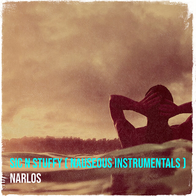 Sic n Stuffy (Nauseous Instrumentals)