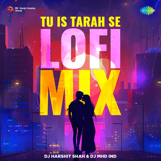 Tu Is Tarah Se (Lofi Mix)
